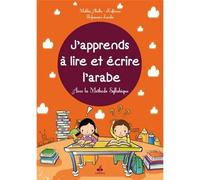 J'APPREND à LIRE ET éCRIRE L'A Avec la méthode syllabique - MALIKA KEFTOUNA ABELLA - Albouraq - broché - Méthode de langue