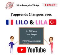 J'apprends 2 langues avec Lilo et Lila: Série Français-Türkçe