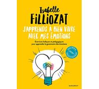 J'apprends à bien vivre avec mes émotions