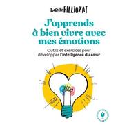 J'apprends À Bien Vivre Avec Mes Émotions