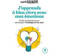 J'apprends à bien vivre avec mes émotions - Isabelle Filliozat - Marabout - Poche - Guide