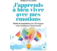 Isabelle Filliozat – J'apprends à bien vivre avec mes émotions – Guide – Poche