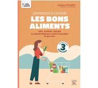 J'apprends à choisir les bons aliments Angélique Houlbert (Auteur)