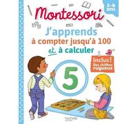 Montessori - J'apprends à compter jusqu'à 100 et à calculer 3-6 ans (chiffres rugueux inclus)