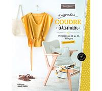 J'apprends à coudre à la main: 17 modeles du 36 au 44 30 leçons