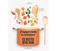 J'apprends À Cuisiner Les Recettes Détox Sucre