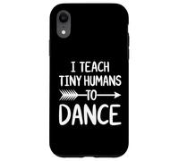 J'apprends à de Petits Humains à Danser Un Professeur de Danse Amusant Coque pour iPhone XR