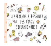 J'apprends À Dessiner Des Trucs Supermignons !