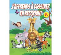 J'apprends à dessiner en recopiant: Livre de dessin idéal pour les enfants à partir de 5 ans | 33p. 21,5 x 27,9cm, Grand Format | Pour les enfants, garçon ou fille, débutants en coloriage et dessin