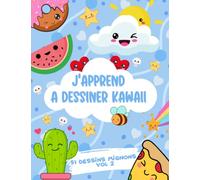 J'apprends à dessiner Kawaii vol. 2: Le livre pour apprendre à dessiner kawaii étape par étape pour les enfants et le débutants, avec certificat d'achèvement | Créez des dessins kawaii trop mignons.