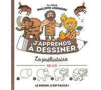 J'apprends à dessiner la Préhistoire