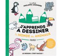 Philippe Legendre – J'apprends à dessiner le monde des animaux – Dès 3 ans – Cartonné
