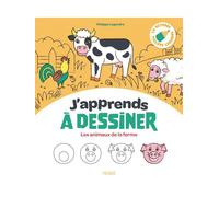 J'apprends à dessiner les animaux de la ferme
