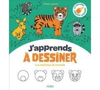 J'apprends à dessiner - Les animaux du monde Philippe Legendre (Auteur), Clémentine Guivarc'h (Illustration)