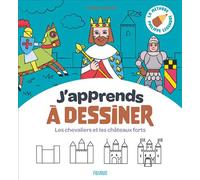 J'apprends à dessiner les chevaliers et les châteaux forts - Philippe Legendre - Fleurus - cartonné - Document jeunesse