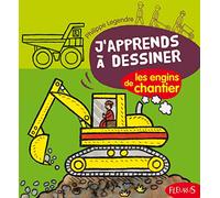 J'apprends à dessiner les engins de chantier