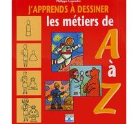 J'apprends à dessiner : Les métiers de A à Z