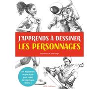 J'apprends À Dessiner Les Personnages