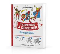 J'apprends à dessiner les super héros