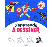 Philippe Legendre – J'apprends à dessiner les super-héros – Les Super-Héros