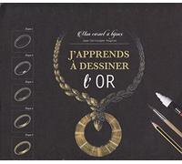 J'apprends à dessiner l'or. Mon carnet à bijoux