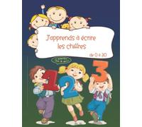 J'apprends à écrire les chiffres de 0 à 30 à partir de 3 ans: Cahier D'écriture Des Nombres Maternelles et CP, Apprendre à écrire et à compter de 0 à 30,Tracer et lire les Chiffres dès 3 ans