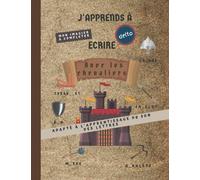 J'apprends à écrire | Mon imagier à remplir | Les Chevaliers: Adapté à l'apprentissage du son des lettres