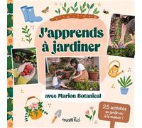 J'apprends à jardiner avec Marion Botanical