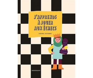 J'apprends à jouer aux échecs - Sabrina Chevannes - Bornemann - broché - Guide