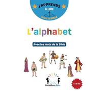 J'apprends à lire avec la Bible: L'alphabet