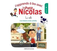 J'apprends À Lire Avec Le Petit Nicolas - Le Vélo - Niveau 1
