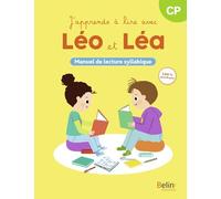 J'apprends À Lire Avec Léo Et Léa Cp - Manuel De Lecture Syllabique