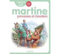 J'apprends à lire avec Martine Martine princesses et chevaliers - Gilbert Delahaye - Casterman - broché - Scolaire / Universitaire