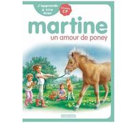 J'apprends À Lire Avec Martine - Un Amour De Poney - Niveau Cp