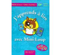 J'apprends À Lire Avec Mini-Loup Cp - Cahier D'activités 1
