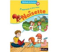 J'apprends à lire avec Noisette - Manuel CP 2018 Isabelle Rullion Savy (Auteur), Alain Bentolila (Illustration)
