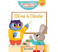 J'apprends à lire avec Olive - Olive à l'école, niveau 2