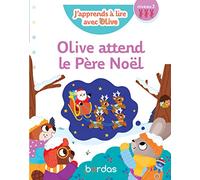 J'apprends à lire avec Olive - Olive attend le Père Noël