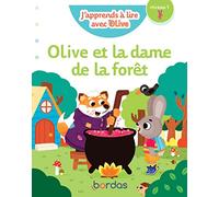 J'apprends à lire avec Olive - Olive et la dame de la forêt - niveau 1