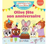 J'apprends À Lire Avec Olive - Olive Fête Son Anniversaire - Maternelle