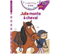 J'apprends À Lire Avec Sami Et Julie - Julie Monte À Cheval - Niveau Ce1