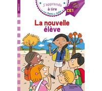 J'apprends À Lire Avec Sami Et Julie - La Nouvelle Élève - Niveau Ce1
