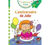 J'apprends À Lire Avec Sami Et Julie - L'anniversaire De Julie - Milieu De Cp, Niveau 2
