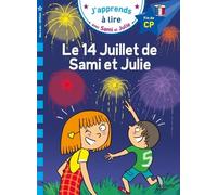 J'apprends À Lire Avec Sami Et Julie - Le 14 Juillet De Sami Et Julie - Fin De Cp Niveau 3