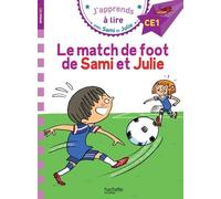 J'apprends À Lire Avec Sami Et Julie - Le Match De Foot De Sami Et Julie - Niveau Ce1