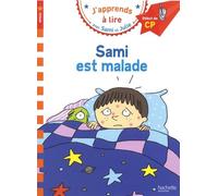 J'apprends À Lire Avec Sami Et Julie - Sami Est Malade - Début De Cp, Niveau 1