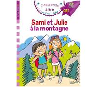 J'apprends À Lire Avec Sami Et Julie - Sami Et Julie À La Montagne - Niveau Ce1