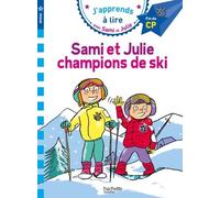 J'apprends À Lire Avec Sami Et Julie - Sami Et Julie Champions De Ski - Fin De Cp, Niveau 3