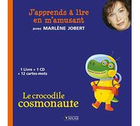 J'apprends à lire en m'amusant : Le crocodile cosmonaute de Marlène Jobert (21 août 2013) Album