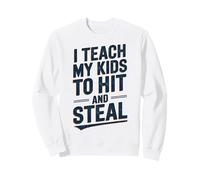 J'apprends à Mes Enfants Frapper et Voler du Baseball Sweatshirt